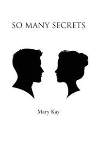 So Many Secrets