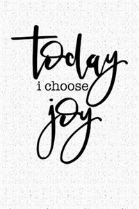 Today I Choose Joy