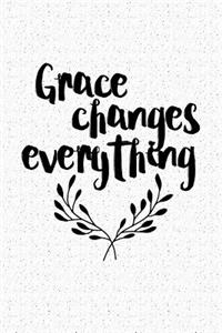 Grace Changes Everything