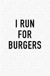 I Run for Burgers