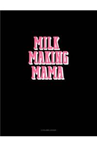 Milk Making Mama