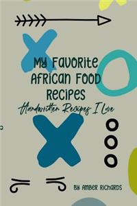 My Favorite African Food Recipes