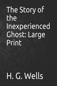 The Story of the Inexperienced Ghost