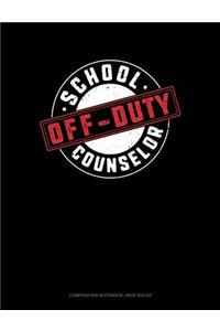 School Counselor - Off Duty