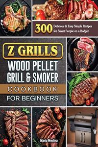 Z Grills Wood Pellet Grill & Smoker Cookbook for Beginners