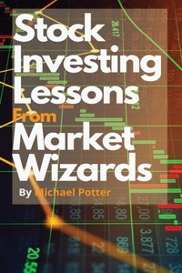 Stock Market Investing Lessons from Market Wizards