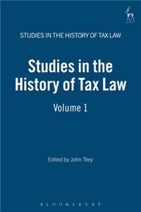 Studies in the History of Tax Law, Volume 1