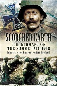 Scorched Earth: the Germans on the Somme 1914-18
