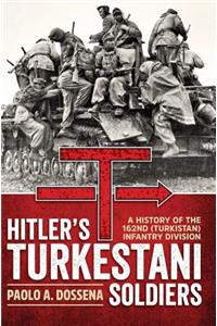 Hitler's Turkestani Soldiers