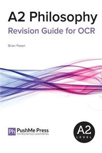 A2 Philosophy Revision Guide for OCR