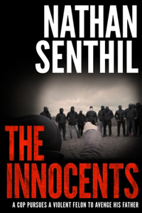 Innocents: A cop pursues a violent felon to avenge his father