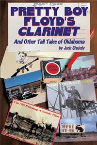 Pretty Boy Floyd's Clarinet and Other Tall Tales of Oklahoma