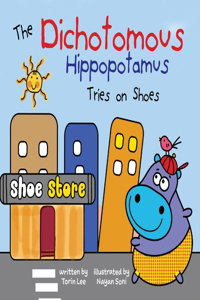 Dichotomous Hippopotamus Tries on Shoes