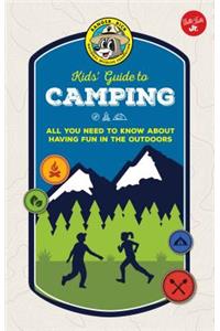 Ranger Rick Kids' Guide to Camping: All You Need to Know about Having Fun in the Outdoors