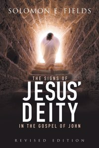 The Signs of Jesus' Deity in the Gospel of John