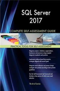 SQL Server 2017 Complete Self-Assessment Guide