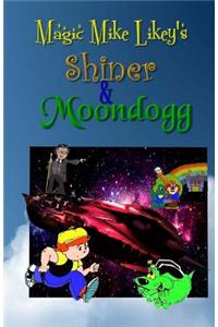 Shiner & Moondogg