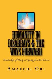 Humanity In Disarrays & The Ways Forward