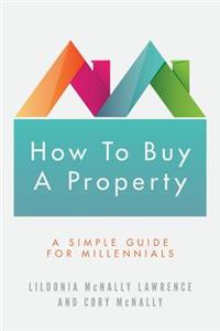 How To Buy A Property