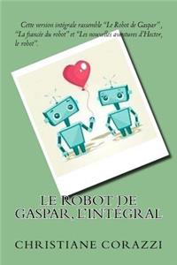 Le Robot de Gaspar, l'Intégral
