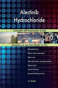 Alectinib Hydrochloride; Complete Self-Assessment Guide