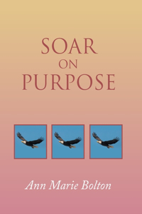 Soar on Purpose