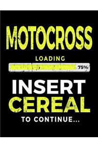 Motocross Loading 75% Insert Cereal To Continue