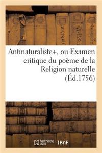 Antinaturaliste, Ou Examen Critique Du Poëme de la Religion Naturelle
