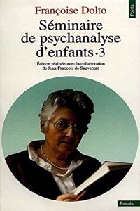 Seminaires De Psychanalyse D'enfants Tome 3