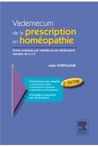 Vademecum de la Prescription En Homéopathie