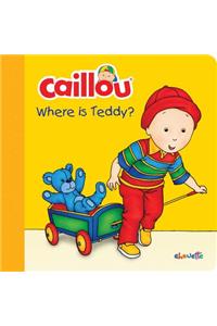 Caillou: Where Is Teddy?