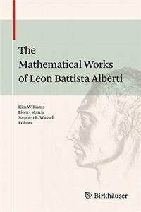 Mathematical Works of Leon Battista Alberti