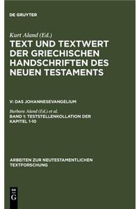 Text Und Textwert Der Griechischen Handschriften Des Neuen Testaments, Band 1, Teststellenkollation Der Kapitel 1-10