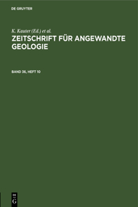 Zeitschrift Für Angewandte Geologie. Band 36, Heft 10