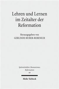 Lehren und Lernen im Zeitalter der Reformation