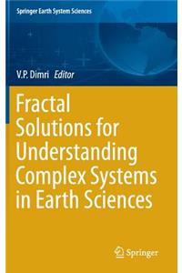 Fractal Solutions for Understanding Complex Systems in Earth Sciences
