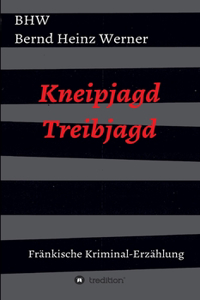 Kneipjagd - Treibjagd
