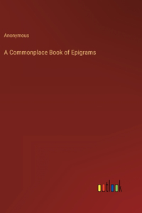 Commonplace Book of Epigrams