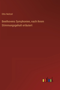 Beethovens Symphonien, nach ihrem Stimmungsgehalt erläutert