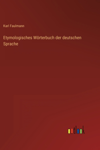 Etymologisches Wörterbuch der deutschen Sprache