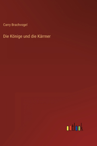 Die Könige und die Kärrner