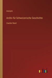 Archiv für Schweizerische Geschichte