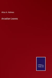 Arcadian Leaves