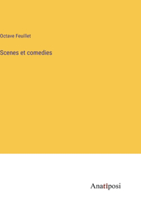 Scenes et comedies