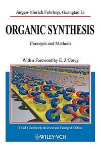 Organic Synthesis - Concepts and Methods 3e