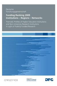 Funding Ranking 2009 - Institutions - Regions - Networks  Thematic Profiles of Higher Education Institutions and Non-University