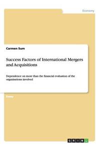 Success Factors of International Mergers and Acquisitions
