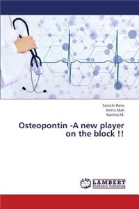 Osteopontin -A new player on the block !!