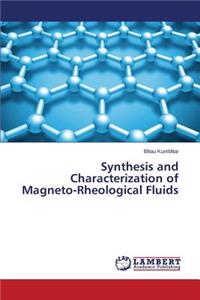 Synthesis and Characterization of Magneto-Rheological Fluids