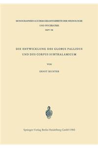 Entwicklung Des Globus Pallidus Und Des Corpus Subthalamicum: Die Abstammung Beider Zentren Aus Dem Zwischenhirn